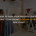 How to save your precious time by going to an online clothing store in New York